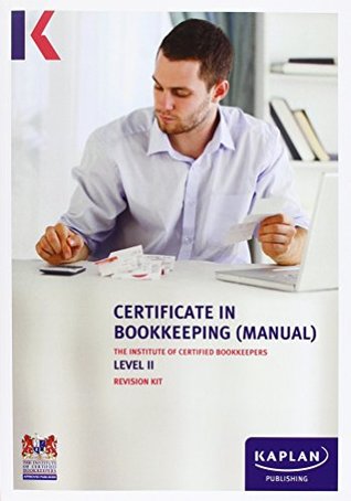 Read ICB Level II Certicate in Bookkeeping - Revision Kit (Icb Bookkeeping Materials) - Kaplan Publishing file in PDF