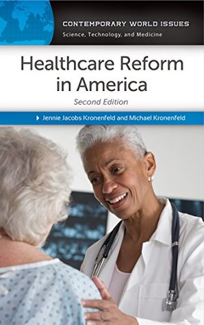 Full Download Healthcare Reform in America: A Reference Handbook, 2nd Edition: A Reference Handbook (Contemporary World Issues) - Jennie Kronenfeld file in PDF