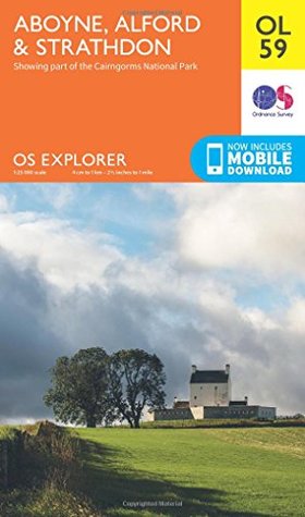 Read Online OS Explorer Map OL59: Aboyne, Alford & Strathdon - Ordnance Survey | PDF
