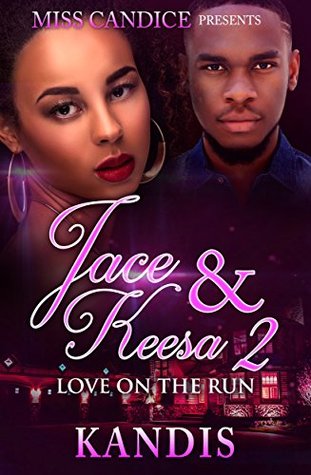 Read Online Jace & Keesa 2: Love On The Run (Jace and Keesa) - Kandis Tolliver file in PDF