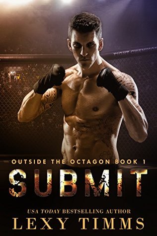 Read Online Submit: MMA Fighting Billionaire Steamy Romance (Outside the Octagon Book 1) - Lexy Timms file in PDF
