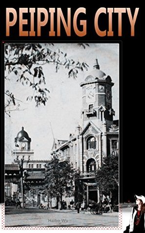 Read PEIPING CITY: Time Is The Best Medicine For Pain - Haibo Wu file in ePub