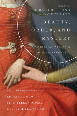 Download Beauty, Order, and Mystery: A Christian Vision of Human Sexuality - Gerald L. Hiestand file in PDF