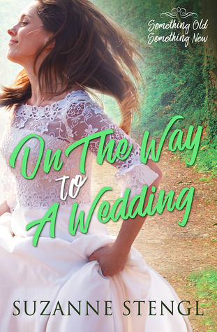 Download On the Way to a Wedding (Something Old, Something New, #2) - Suzanne Stengl file in PDF