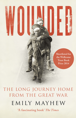 Full Download Wounded: From Battlefield to Blighty, 1914-1918 - Emily Mayhew file in ePub