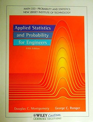 Read Online Applied Statistics and Probablity for Engineers (NJIT Custom Edition) - Douglas C. Montgomery | ePub