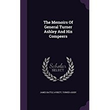 Full Download The Memoirs of General Turner Ashley and His Compeers - James B. Avirett file in ePub