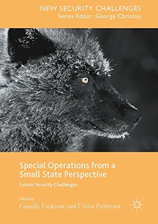 Read Special Operations from a Small State Perspective: Future Security Challenges (New Security Challenges) - Gunilla Eriksson file in ePub