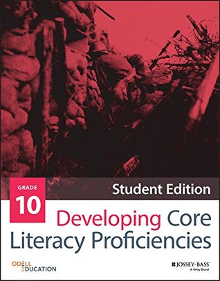 Full Download Developing Core Literacy Proficiencies, Grade 10 - Odell Education | ePub