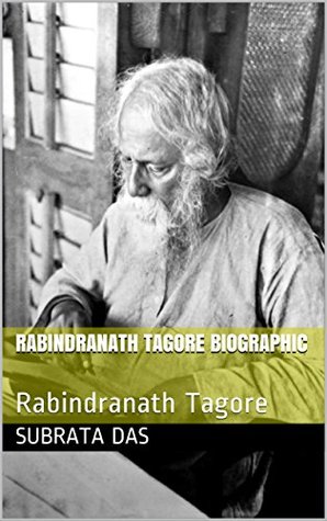 Read Online Rabindranath Tagore Biographic: Rabindranath Tagore - Subrata Das file in ePub