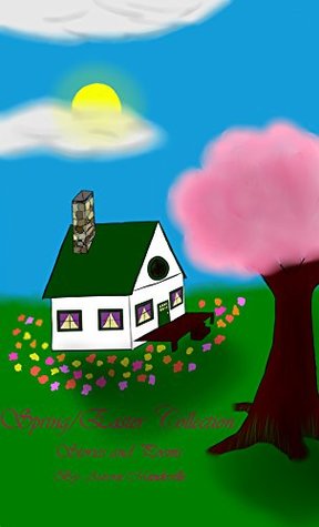 Read Online Spring/Easter Collection: Short Stories and Poems - Aurora Mandeville file in PDF