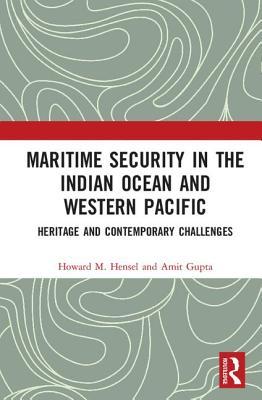 Full Download The Indian Ocean and the Western Pacific: Maritime Challenges, Opportunities and Policies - Amit Gupta | ePub