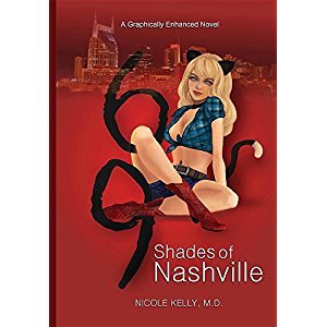 Read Online 69 Shades of Nashville: Sociopathic Sex Southern Style - Nicole Kelly MD | ePub