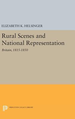 Read Online Rural Scenes and National Representation: Britain, 1815-1850 - Elizabeth K. Helsinger file in ePub