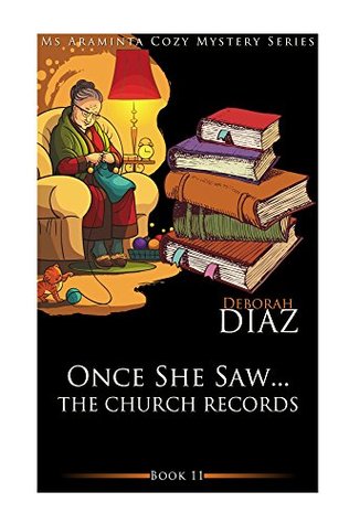 Read Once She Saw The Church Records (Ms Araminta Cozy Mystery Series Book 11) - Deborah Diaz | ePub