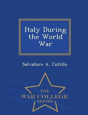 Download Italy During the World War - War College Series - Salvatore a Cotillo file in ePub