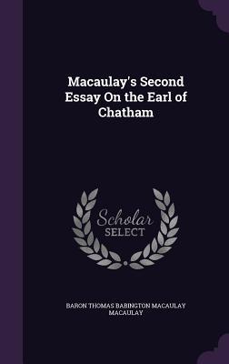 Read Online Macaulay's Second Essay on the Earl of Chatham - Thomas Babington Macaulay file in ePub