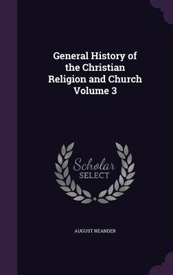 Download General History of the Christian Religion and Church Volume 3 - August Neander file in PDF