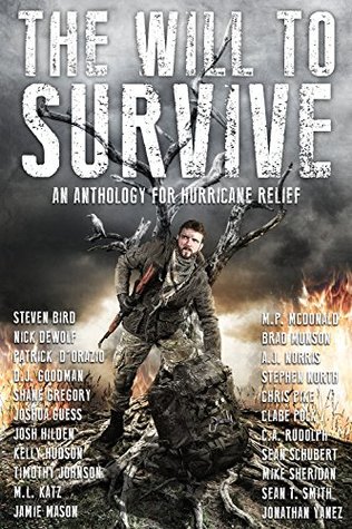 Read Online The Will to Survive: A Charity Anthology for Hurricane Relief - C.A. Rudolph file in ePub
