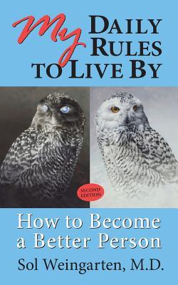 Read My Daily Rules to Live By-Second Edition: How to Become a Better Person - Sol Weingarten | ePub