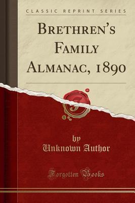 Read Online Brethren's Family Almanac, 1890 (Classic Reprint) - Unknown | PDF