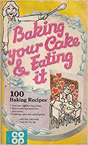 Read Online Baking Your Cake & Eating It: 100 Baking Recipes - Sarah Charles | ePub
