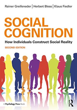 Read Online Social Cognition: How Individuals Construct Social Reality (Social Psychology: A Modular Course (Hardcover)) - Rainer Greifeneder file in ePub