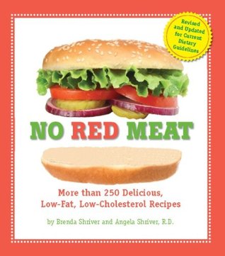 Read No Red Meat: More Than 300 Delicious, Low-Fat, Low-Cholesterol Recipes - Brenda Shriver file in PDF