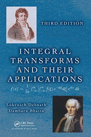 Read Integral Transforms and Their Applications, Third Edition - Lokenath Debnath | ePub