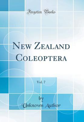 Read New Zealand Coleoptera, Vol. 7 (Classic Reprint) - Unknown file in ePub