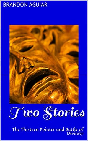 Download Two Stories: The Thirteen Pointer and Battle of Divinity - Brandon Aguiar file in ePub