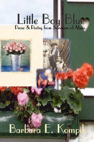 Download Little Boy Blue: Prose and Poetry from Survivors of Abuse - Barbara E. Kompik file in ePub