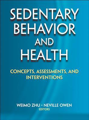 Full Download Sedentary Behavior and Health: Concepts, Assessments, and Interventions - Weimo Zhu file in ePub