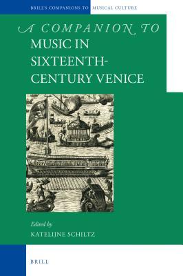 Download A Companion to Music in Sixteenth-Century Venice - Katelijne Schiltz | PDF