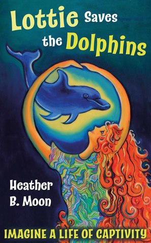 Read Lottie Saves the Dolphins (Lottie Lovall International Investigator #2) - Heather B. Moon | ePub