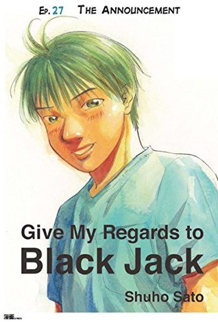Read Online Give My Regards to Black Jack - Ep.27 The Announcement (English version) - Shuho Sato file in PDF
