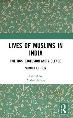 Read Online Lives of Muslims in India: Politics, Exclusion and Violence - Abdul Shaban file in ePub