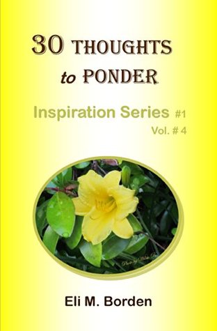 Read 30 Thoughts to Ponder: Inspirational Series # 1 (Inspiration Series Book 4) - Eli Borden file in ePub