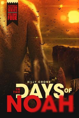 Full Download In the Days of Noah: The Witness of Creation Series Volume Four - Billy Crone | ePub