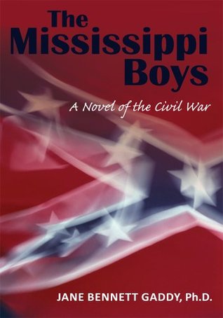 Read The Mississippi Boys: A Novel of the Civil War - Jane Bennett Gaddy | ePub