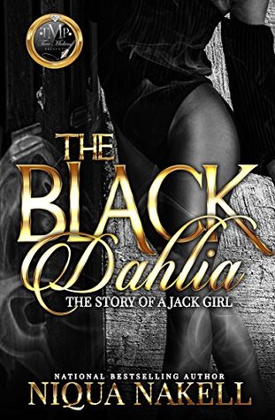 Full Download The Black Dahlia (The Complete Novel): The Story Of A Jack Girl - Niqua Nakell file in ePub