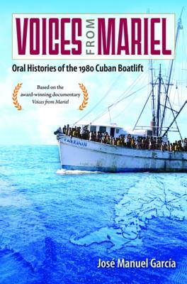 Download Voices from Mariel: Oral Histories of the 1980 Cuban Boatlift - José Manuel Garcia file in PDF