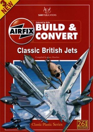 Read Airfix Build and Convert Classic British Jets - Gary Hatcher file in PDF