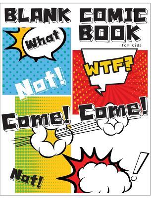 Read Online Blank Comic Book for Kids: Draw Your Own Comics with Variety of Templates 110 Pages, 8.5 X 11 Inches.Blank Comic Books Panel for Kids - Lorence Slaton | PDF