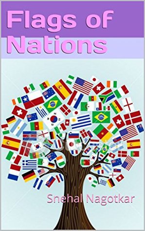 Full Download Flash cards of Flags of Nations: Snehal Nagotkar (Flag Flash cards Book 8) - Flags of Nations | ePub