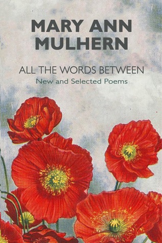 Download All the Words Between: New and Selected Poems - Mary Ann Mulhern | ePub