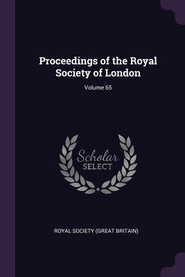 Read Proceedings of the Royal Society of London; Volume 65 - Royal Society file in PDF