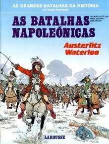 Download As Batalhas Napoleónicas: Austerlitz / Waterloo - Georges Castellar file in PDF
