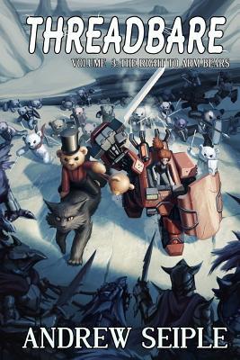 Read Threadbare Volume Three: The Right to Arm Bears - Andrew Seiple file in ePub