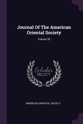 Read Journal of the American Oriental Society; Volume 28 - American Oriental Society file in ePub